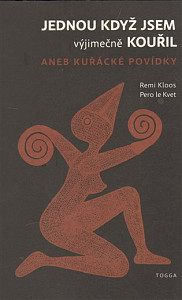 Jednou když jsem výjimečně kouřil aneb Kuřácké povídky