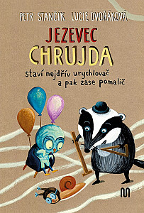 Jezevec Chrujda staví nejdřív urychlovač a pak zase pomalič