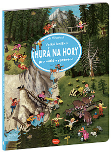 Velká knížka HURÁ NA HORY pro malé vypravěče
