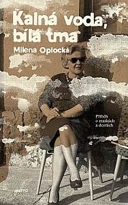 Kalná voda, bílá tma