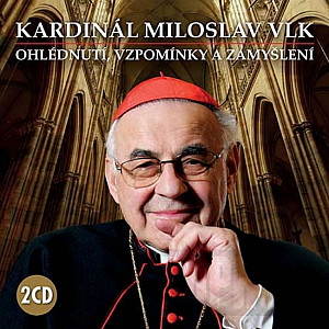 Kardinál Miloslav Vlk - Ohlédnutí, vzpomínky a zamyšlení - 2 CD