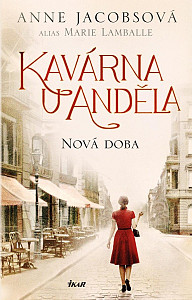 Kavárna U Anděla: Nová doba