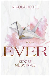 Ever Když se mě dotkneš
