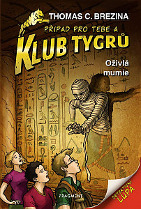 Klub Tygrů - Oživlá mumie