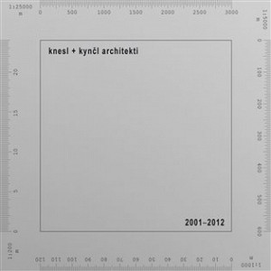 knesl + kynčl architekti 2001-2012