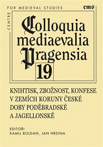 Knihtisk, zbožnost, konfese v zemích Koruny české doby poděbradské a jagellonské
