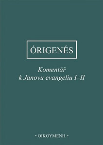 Komentář k Janovu evangeliu I-II