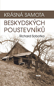 Krásná samota beskydských poustevníků