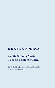 Krátká zpráva o cestě Šimona Aloise Tudecia de Monte Galea