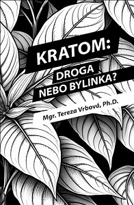 Kratom: Droga nebo bylinka?