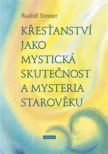 Křesťanství jako mystická skutečnost a mysteria starověku