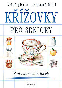 Křížovky pro seniory - Rady našich babiček