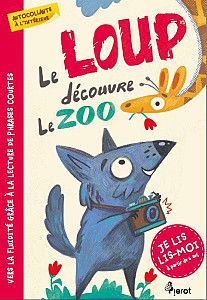 Le loup découvre le ZOO - Je lis, lis-moi avec - autocollants!