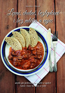 Levně, chutně, bezlepkově i bez mléka a vajec, aneb jak jednoduše uvařit a upéct navíc i bez škrobů a rýže