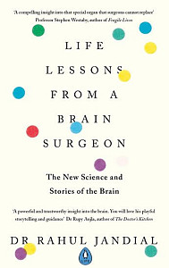 Life Lessons from a Brain Surgeon : The New Science and Stories of the Brain