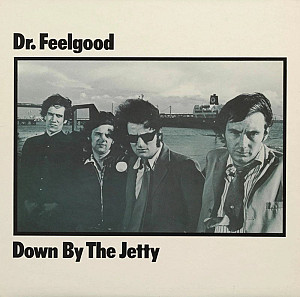 LP Dr. Feelgood: Down By The Jetty