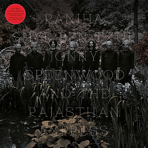 LP Shye Ben-Tzur, Jonny Greenwood  The Rajasthan Express: Ranjha