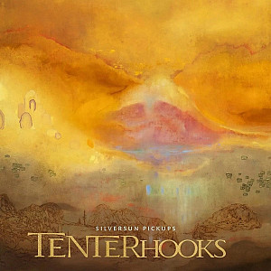 LP Silversun Pickups: Tenterhooks
