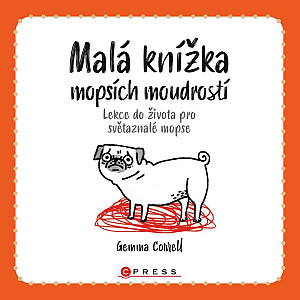 Malá knížka mopsích moudrostí