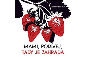 Mami, podívej, tady je zahrada