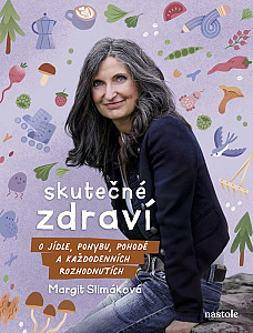 Margit Slimáková: Skutečné zdraví