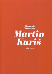 Martin Kuriš - Monografie/Monograph 1993-2017