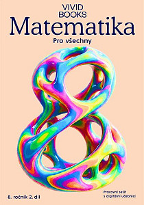 Matematika pro všechny 8. ročník 2. díl - Pracovní sešit s digitální učebnicí