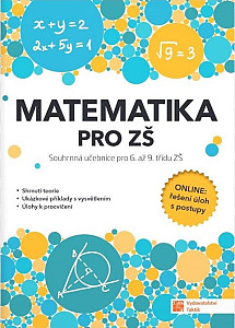 Matematika pro ZŠ - souhrnná učebnice pro 6. až 9. třídu ZŠ