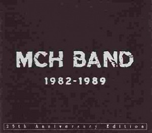 MCH BAND 1982 - 1989