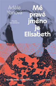 Mé pravé jméno je Elisabeth