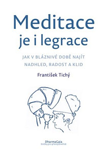 Meditace je i legrace