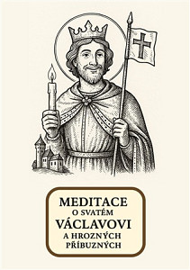 Meditace o svatém Václavovi a hrozných příbuzných
