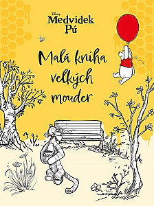 Medvídek Pú  - Malá kniha velkých mouder