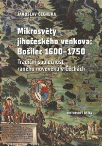 Mikrosvěty jihočeského venkova: Bošilec 1600-1750