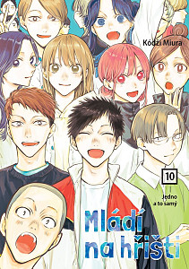 Mládí na hřišti 10 - Jedno a to samý