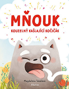 Mňouk - kouzelný kašlající kočičák