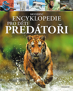 Moderní encyklopedie pro děti - Predátoři