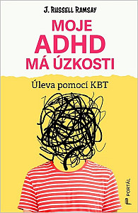 Moje ADHD má úzkosti - Úleva pomocí KBT