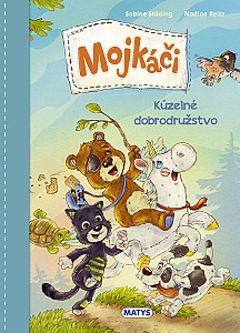Mojkáči 1 - Kúzelné dobrodružstvo