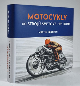 Motocykly - 60 strojů světové historie