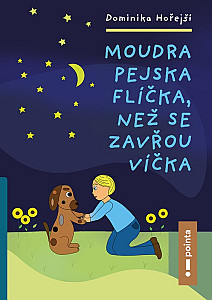 Moudra pejska Flíčka, než se zavřou víčka