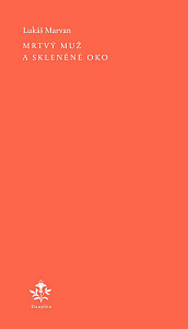 Mrtvý muž a skleněné oko