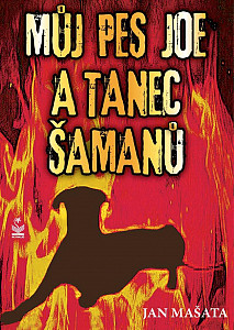 Můj pes Joe a tanec šamanů