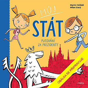 Můj stát. Putování za prezidenty