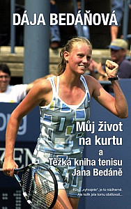 Můj život na kurtu a Těžká kniha tenisu Jana Bedáně