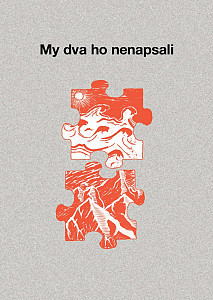 My dva ho nenapsali