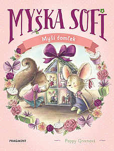 Myška Sofi 11: Myší domček