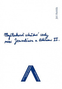Myšlenkově schůdné cesty mezi Jeruzálemem a Athénami II.