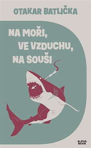 Na moři, ve vzduchu, na souši