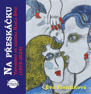 Na přeskáčku. Vzpomínky na básníka Karla Sýse (1975-2024)